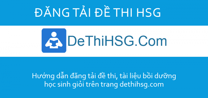 Hướng dẫn đăng tải đề thi, tài liệu bồi dưỡng học sinh giỏi