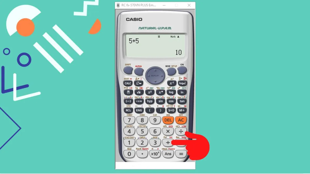 Nhập số 5, dấu cộng và số 5 để thực hiện phép cộng