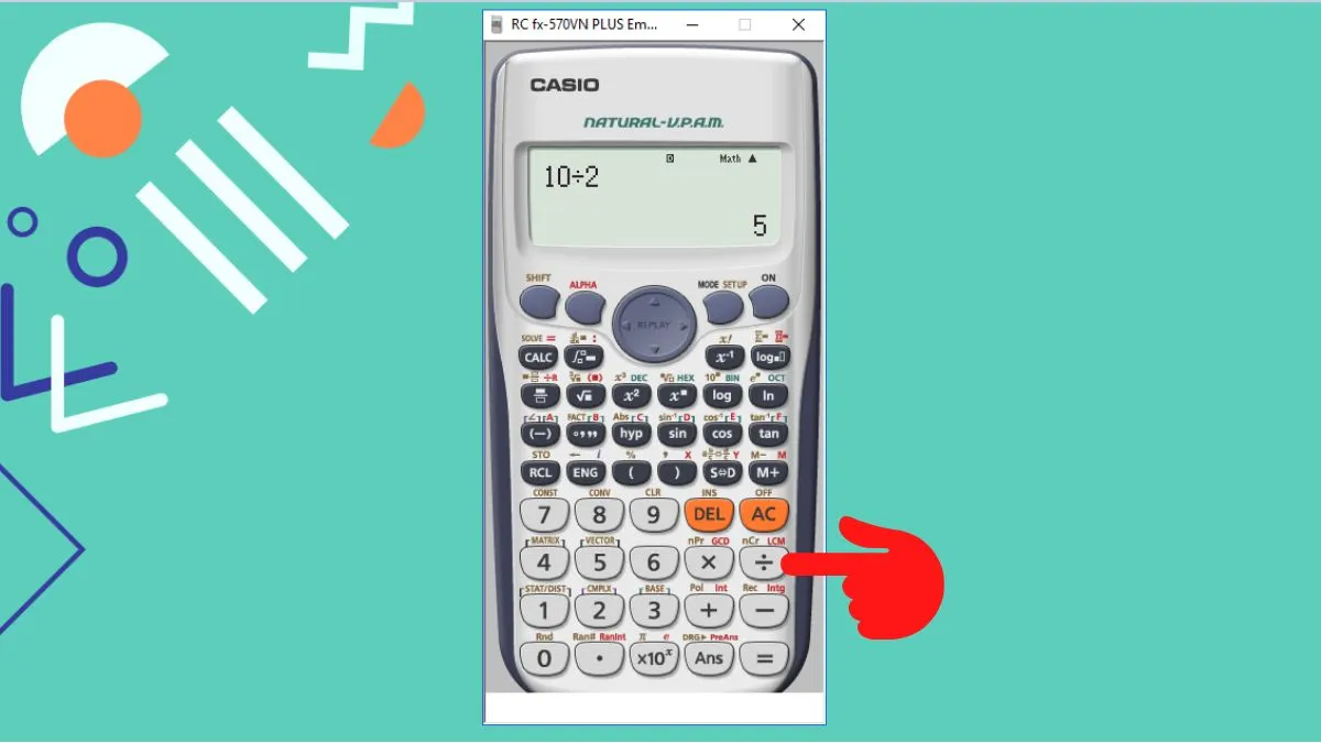 Nhập số 10, dấu chia và số 2 để thực hiện phép chia