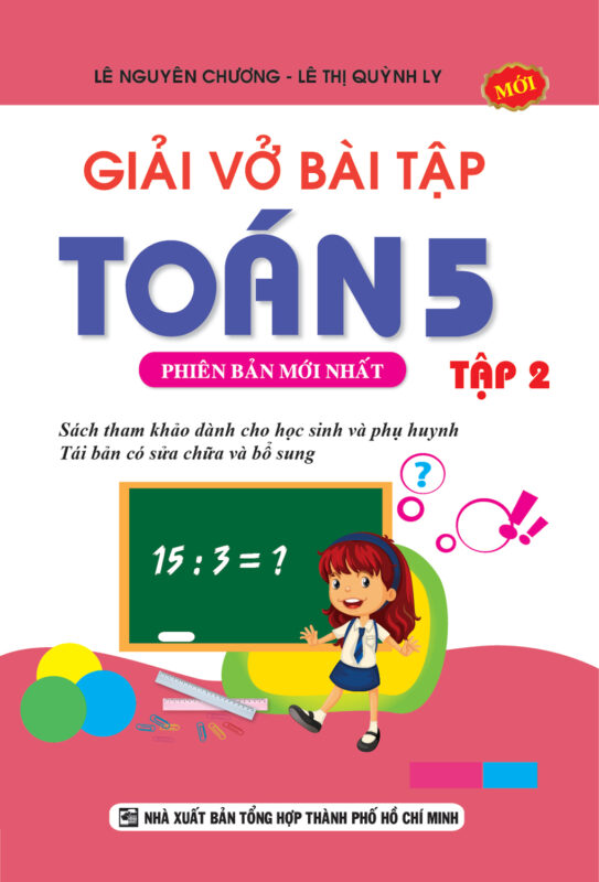Giải Toán Vở Bài Tập Lớp 5 Chi Tiết, Tổng Hợp 3 Bộ Sách Mới