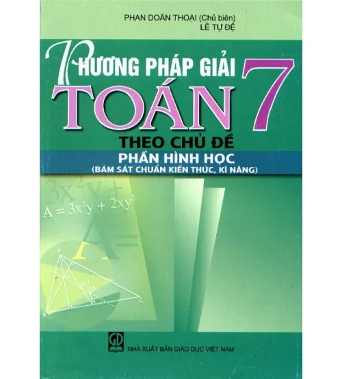 Phương pháp giải Toán 7 theo chủ đề Hình Học: Bìa sách Phương pháp giải Toán 7 theo chủ đề Hình Học