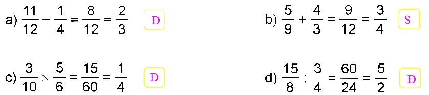 Bài tập 1: Kiểm tra tính đúng sai các phép tính phân số trong Giải Toán Lớp 5 Trang 18 19