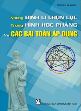 Những Định Lý Chọn Lọc Trong Hình Học Phẳng Và Các Bài Toán Áp Dụng