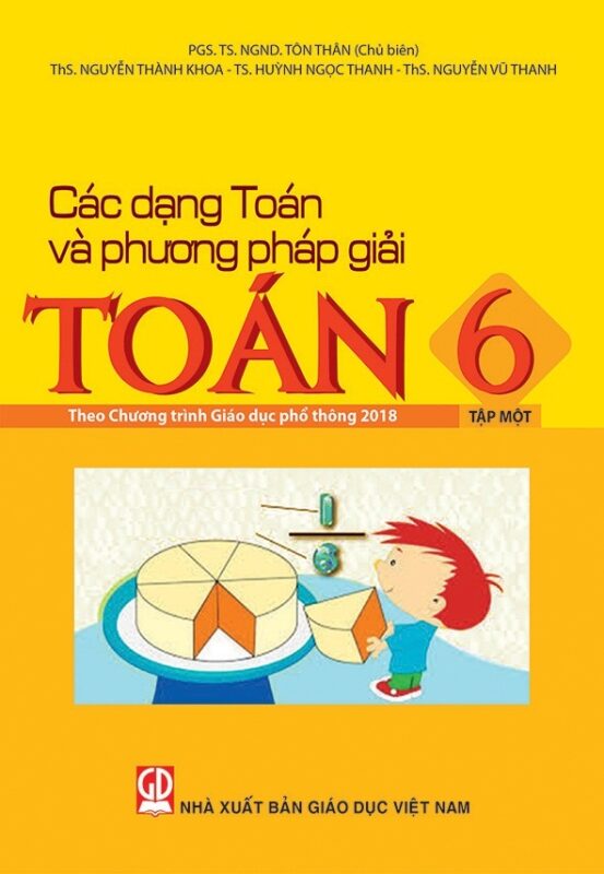 Sách Các Dạng Toán Và Phương Pháp Giải Toán 6: Cẩm Nang Toàn Diện Cho Học Sinh