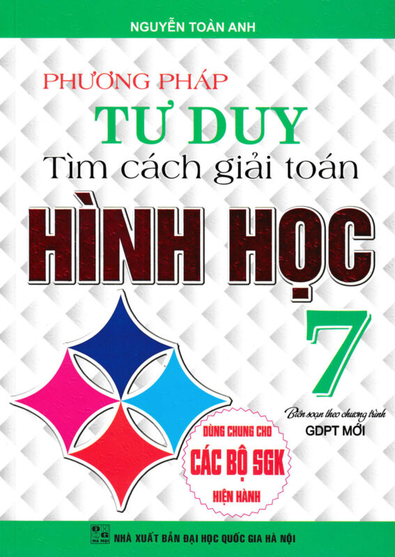 Phương Pháp Tư Duy Tìm Cách Giải Toán Hình Học Lớp 7: Cẩm Nang Toàn Diện Cho Học Sinh
