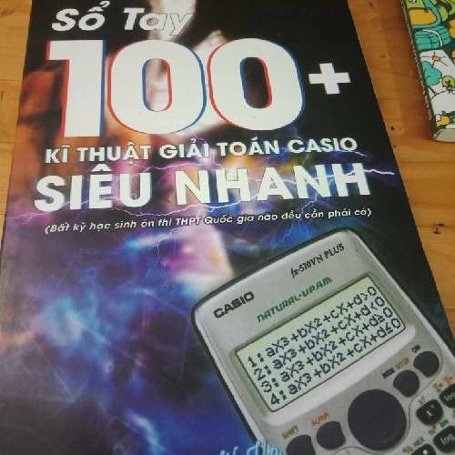 Sổ Tay 100+ Kỹ Thuật Giải Toán Casio FX-580VN X Siêu Nhanh