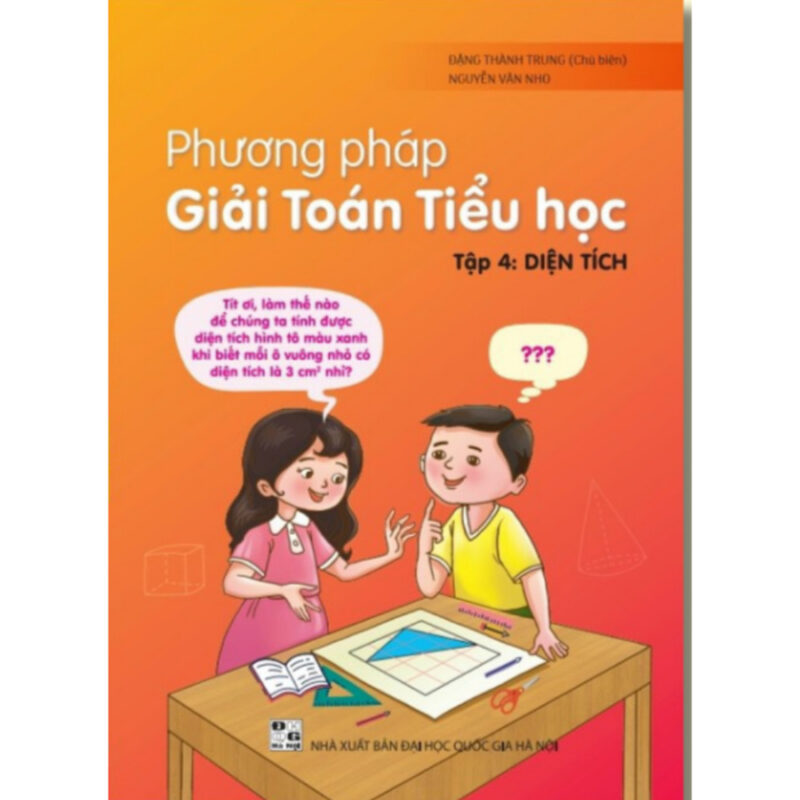 Các Phương Pháp Giải Toán Ở Tiểu Học Tập 2: Nâng Cao Tư Duy Cho Học Sinh