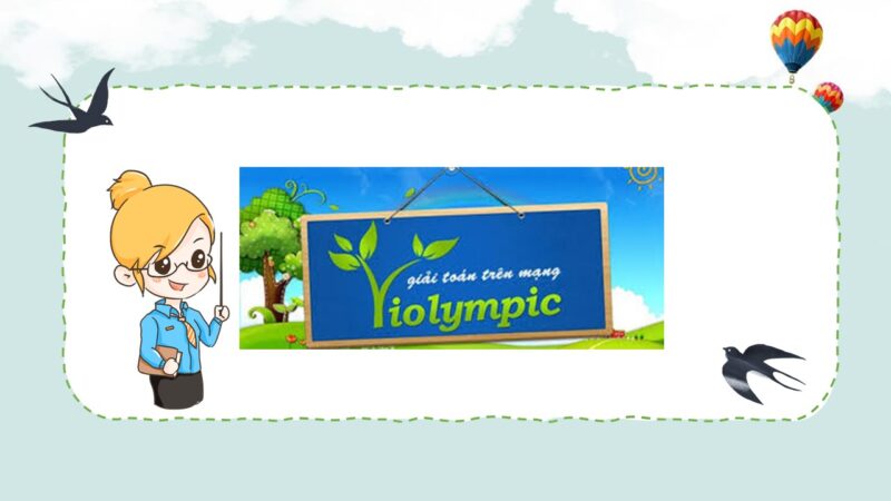 Giải Toán ViOlympic Qua Mạng: Hành Trình Vươn Tầm Quốc Tế