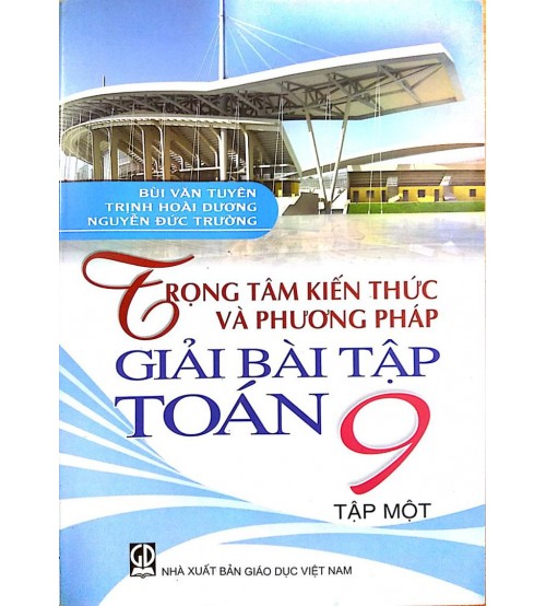 Trọng Tâm Kiến Thức và Phương Pháp Giải Toán Lớp 7 Tập 1
