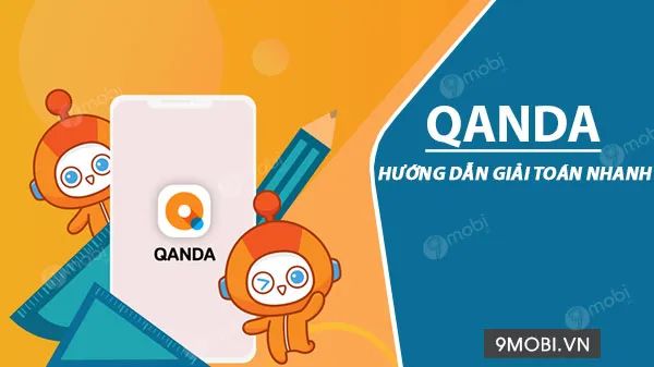 Hướng Dẫn Sử Dụng Ứng Dụng QANDA: Giải Toán Nhanh Chóng Bằng AI