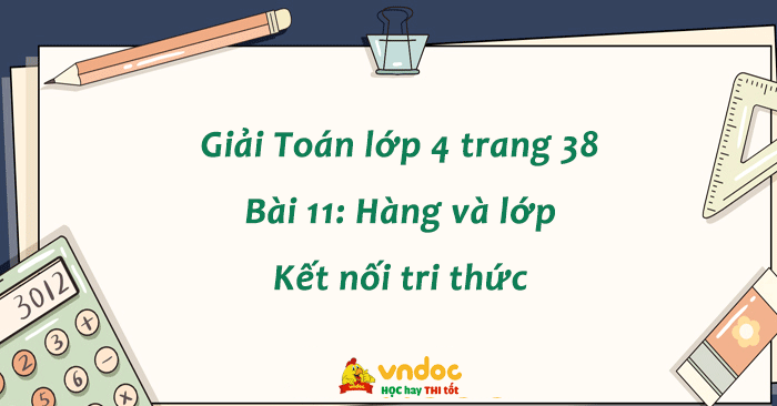 Giải Toán Lớp 4 Trang 38 Kết Nối Tri Thức: Hàng Và Lớp
