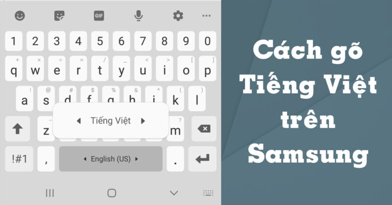 Hướng Dẫn Chi Tiết Cách Cài Tiếng Việt Cho Điện Thoại Samsung