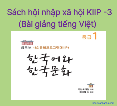 Sách Hội Nhập Xã Hội KIIP-4: Tổng Hợp Bài Giảng Song Ngữ Hàn Việt Chi Tiết