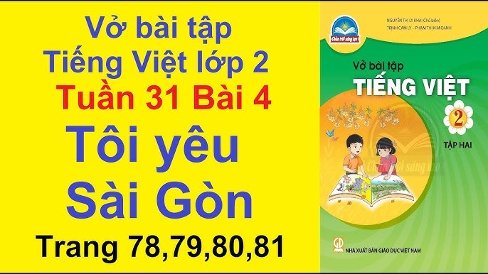 Vở Bài Tập Tiếng Việt Lớp 2 Tập 2 Trang 78 Bài 4: Tôi Yêu Sài Gòn - Chân Trời Sáng Tạo