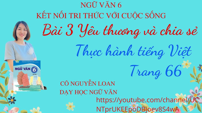Thực Hành Tiếng Việt Lớp 6 Trang 66: Cụm Danh Từ - Kết Nối Tri Thức