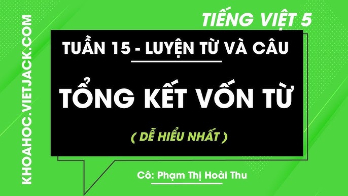 Tổng Hợp Bài Giảng Trực Tuyến Môn Tiếng Việt Lớp 5 Tuần 19