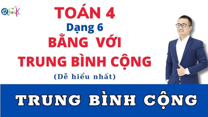 Hướng Dẫn Giải Toán Lớp 4: Trung Bình Cộng Chi Tiết Nhất