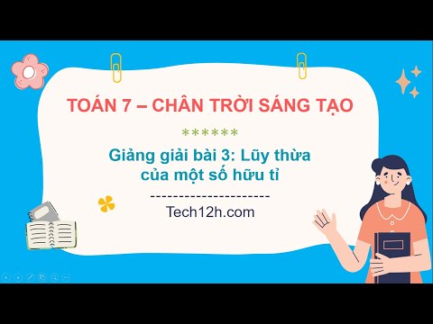 Giải Toán 7 Lũy Thừa Của Một Số Hữu Tỉ (Chân Trời Sáng Tạo)