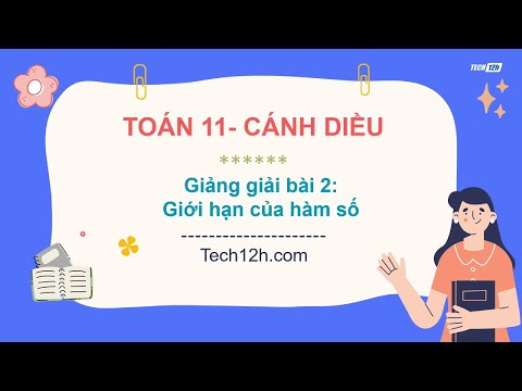 Giải Toán 11 Cánh Diều: Bài 2 - Giới Hạn Của Hàm Số