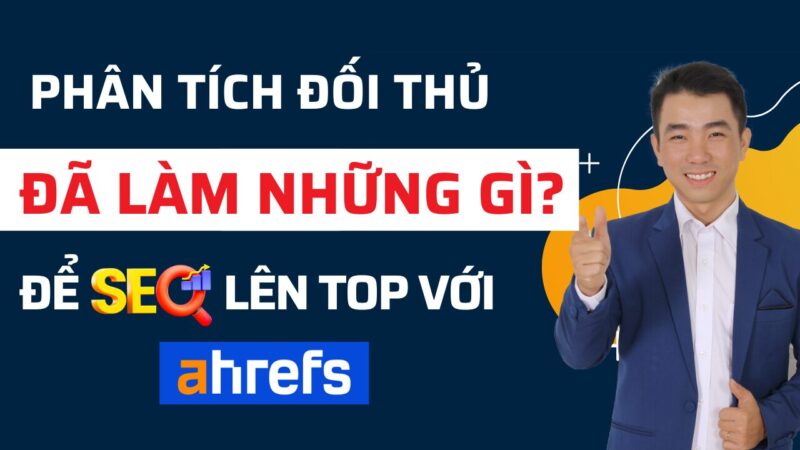Hướng Dẫn Chi Tiết Sử Dụng Để Check Từ Khóa SEO Và Phân Tích Đối Thủ