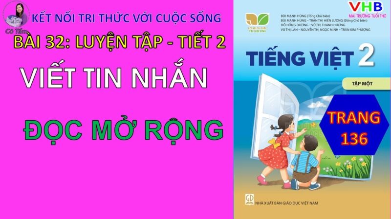 Tiếng Việt Lớp 3 Trang 136: Hướng Dẫn Chi Tiết Luyện Tập Sách Kết Nối Tri Thức