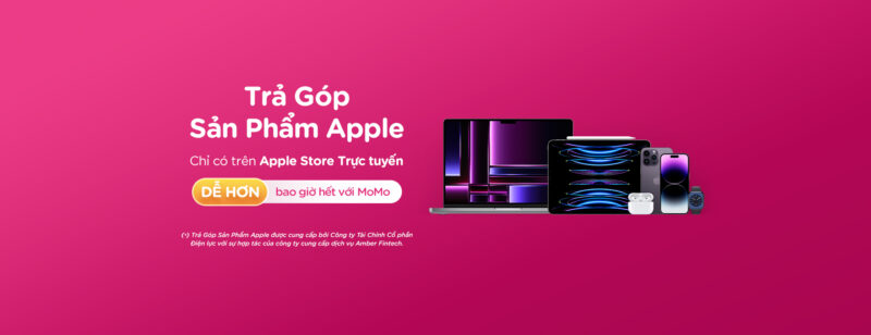 Trả Góp Hàng Tháng Qua MoMo Trên Apple Store Trực Tuyến: Lãi Suất 1.67%