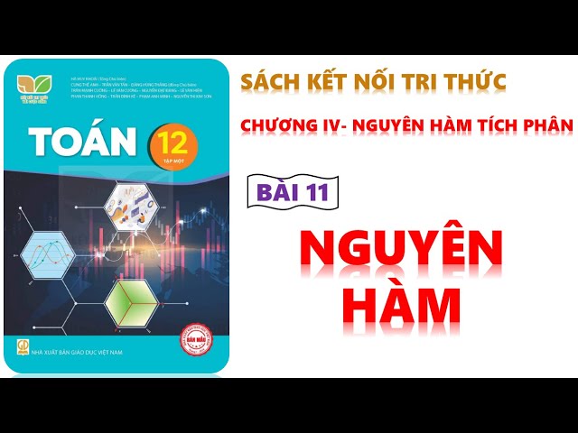 Giải Toán 12 Kết nối tri thức Bài 11: Nguyên hàm