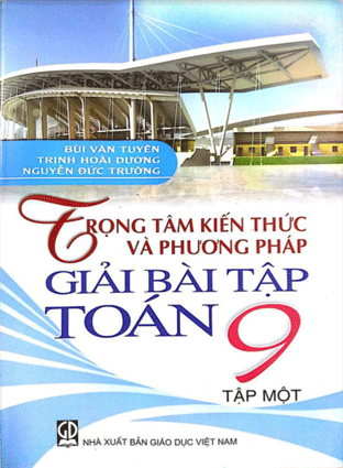 Trọng Tâm Kiến Thức và Phương Pháp Giải Toán Lớp 7 Tập 1