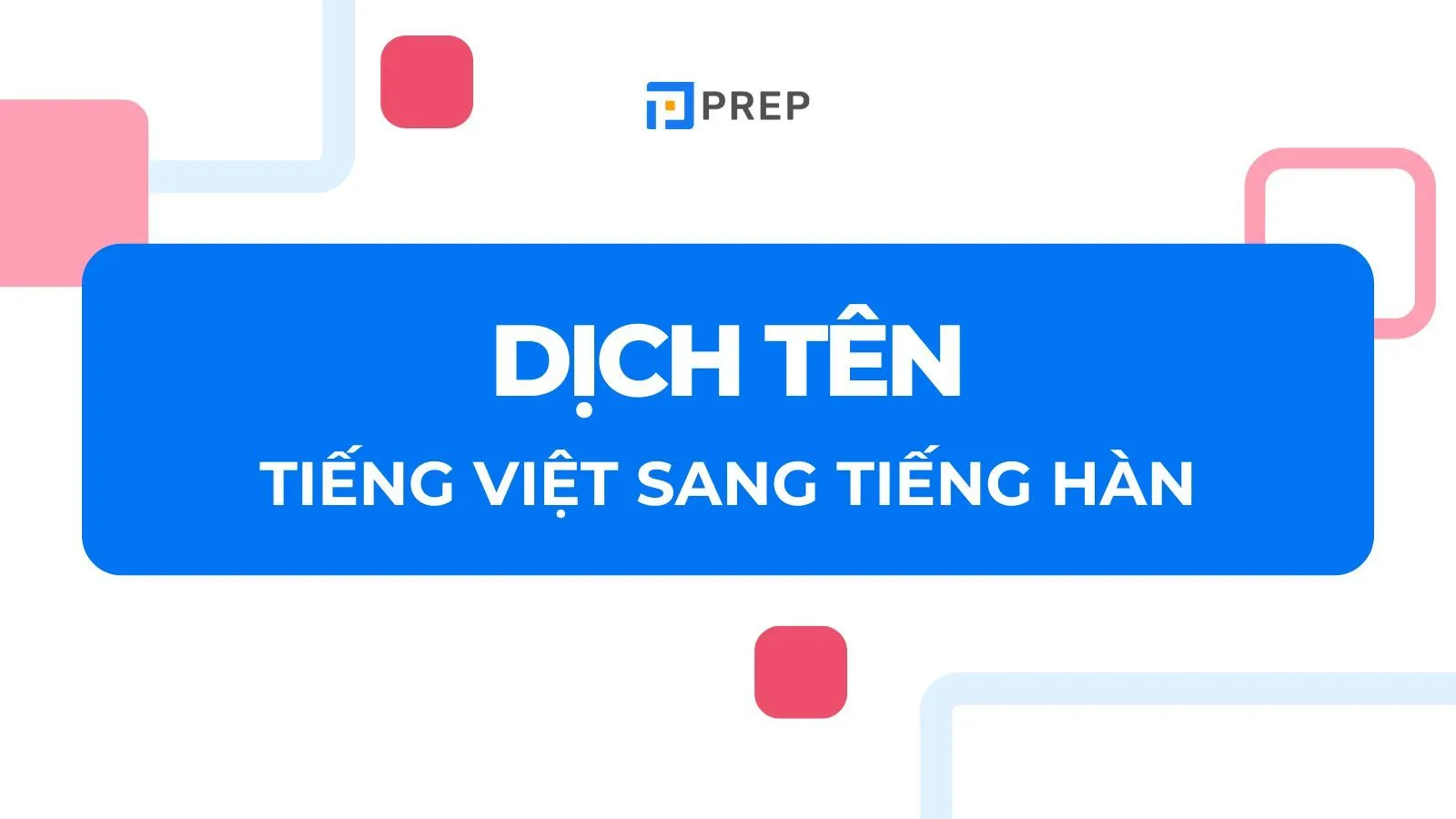 Bảng hướng dẫn cách dịch tên dựa trên âm tiết giữa hai ngôn ngữ Việt và Hàn