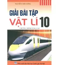 Sách giải bài tập Vật lý 10 nâng cao