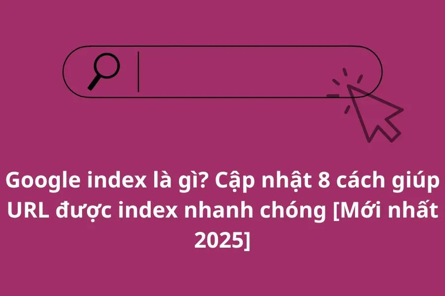 Quy trình Google lập chỉ mục giúp nội dung đề thi xuất hiện trên trang kết quả