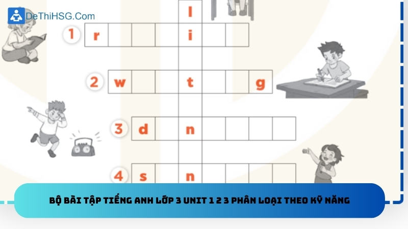 Bộ bài tập Tiếng Anh lớp 3 Unit 1 2 3 phân loại theo kỹ năng