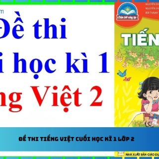 Đề thi Tiếng Việt cuối học kì 1 lớp 2