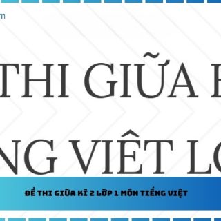Đề thi giữa kì 2 lớp 1 môn Tiếng Việt