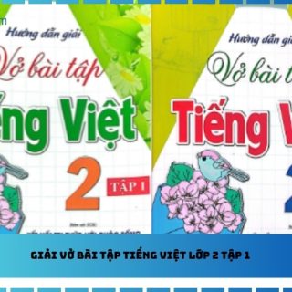 Giải Vở Bài Tập Tiếng Việt Lớp 2 Tập 1