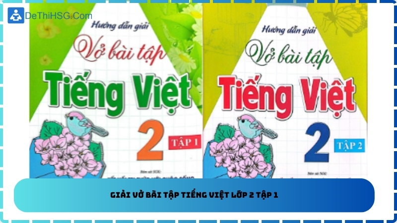 Giải Vở Bài Tập Tiếng Việt Lớp 2 Tập 1