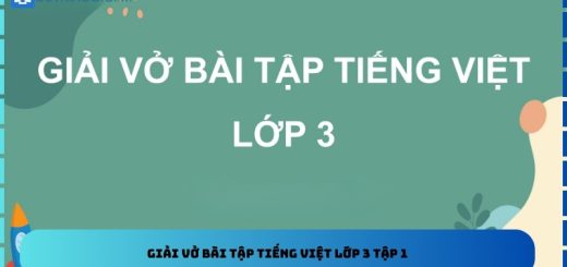 Giải vở bài tập tiếng Việt lớp 3 tập 1