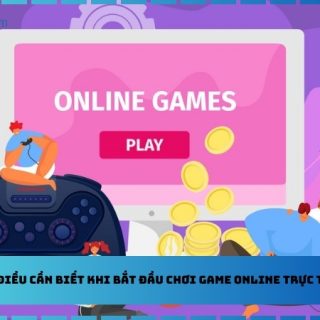 Những điều cần biết khi bắt đầu chơi game online trực tuyến