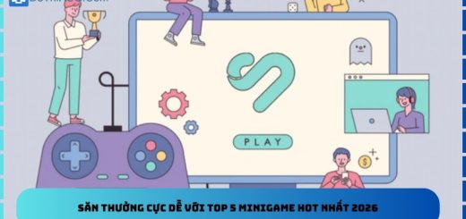 Săn Thưởng Cực Dễ Với Top 5 Minigame Hot Nhất 2026
