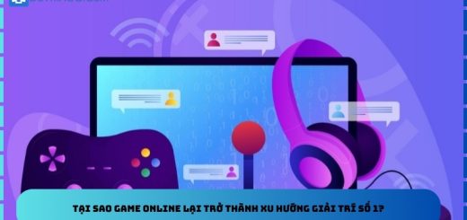 Tại sao game online lại trở thành xu hướng giải trí số 1?