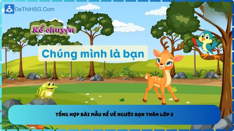 Tổng hợp bài mẫu kể về người bạn thân lớp 2