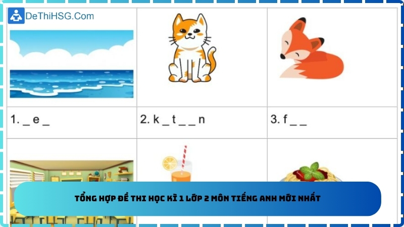 Tổng hợp đề thi học kì 1 lớp 2 môn Tiếng Anh mới nhất