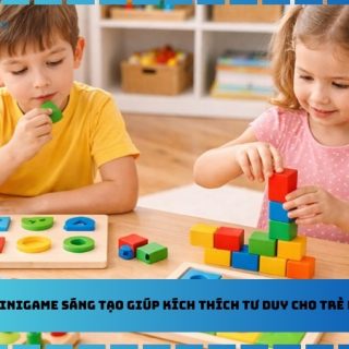 Top minigame sáng tạo giúp kích thích tư duy cho trẻ nhỏ