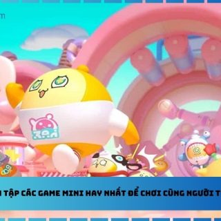 Tuyển tập các game mini hay nhất để chơi cùng người thân