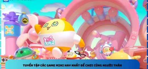 Tuyển tập các game mini hay nhất để chơi cùng người thân