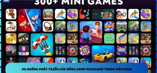 Xu hướng phát triển của dòng game minigame trong năm 2026