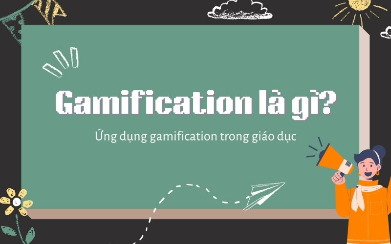 Ứng dụng mô hình Gamification để rèn luyện tư duy nhạy bén mỗi ngày